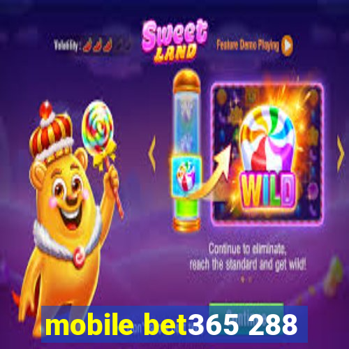 mobile bet365 288